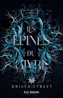 Les Secrets du Givre et de la Neige Tome 2 : Les Épines du Givre
