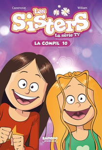 Les Sisters, la série TV : la compil' Tome 10