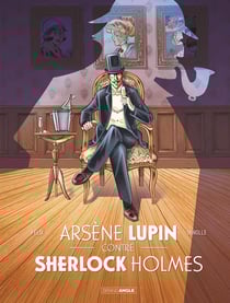 Arsène Lupin : Intégrale Tomes 1 et 2 : Arsène Lupin contre Sherlock Holmes