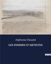 LES FEMMES D'ARTISTES : Les muses oubliées de la bohème parisienne