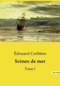 Scènes de mer : Une aventure maritime et commerciale sur fond de quête amoureuse