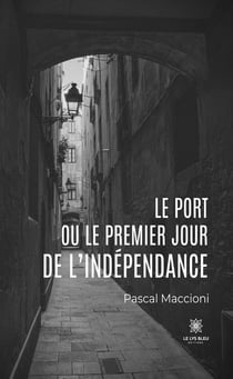 Le port ou le premier jour de l'indépendance
