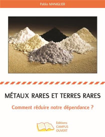 Métaux rares et terres rares - comment réduire notre dépendance
