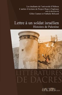 Lettre a un soldat israelien : histoires de palestine, recueil de nouvelles