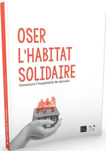 Oser l'habitat solidaire