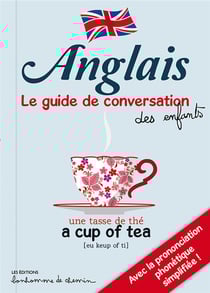 Anglais - le guide de conversation des enfants