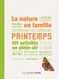 La nature en famille au printemps - 101 activités