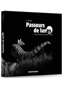 Passeurs de lunes - les nuits secrètes des animaux sauvages