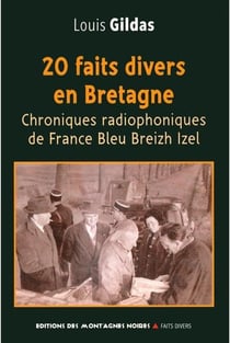 20 faits divers en Bretagne - chroniques radiophoniques de France bleu