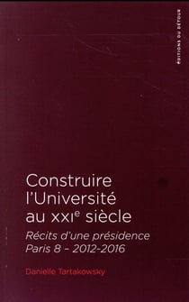 Construire l'université au XXIe siècle - récits d'une présidence