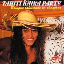 Bringue tahitienne en chansons