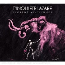 T'inquiete Lazare