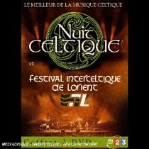 La nuit celtique . festival interceltique de Lorient reinjection