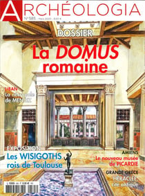 Archéologia N°585  La Domus Romaine