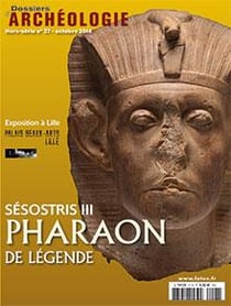 Dossier d'archéologie HS N°27  Sésostris III Pharaon de légende - octobre 2014