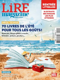 Lire, le magazine littéraire n.520 : 70 livres de l'été pour tous les goûts et supplément jeux littéraires