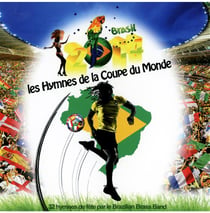 Les hymnes de la coupe du monde