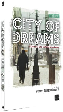 City of Dreams : Detroit, une histoire américaine