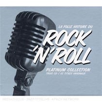 Platinium collection : la folle histoire du rock'n roll