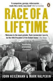 Race of a lifetime: how obama won the white house                                                                                                                                                                                                         