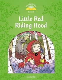 Classic tales 2nd edition 3- little red riding hood