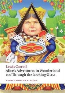 Alice's adventures in wonderland and through the looking-glass (new edition)