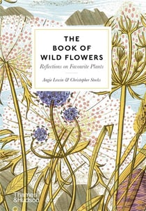 The book of wild flowers : Reflections on favourite plants