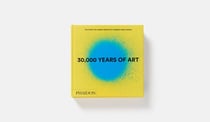 30 000 YEARS OF ART (REVISED AND UPDATED EDITION)