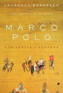 MARCO POLO - FROM VENICE TO XANADU