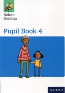 Nelson spelling new edition year 4- pupil's book