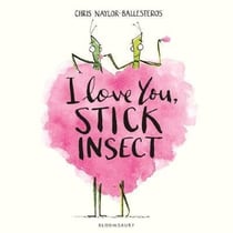 I love you, stick insect