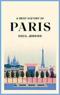 A brief history of Paris
