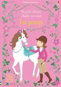 J'habille mes amies - ma petite collection - les poneys