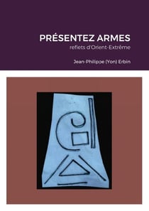 PRÉSENTEZ ARMES : reflets d'Orient-Extrême entre Pays Basque et Corse