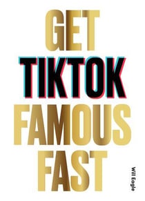 Get tiktok famous fast