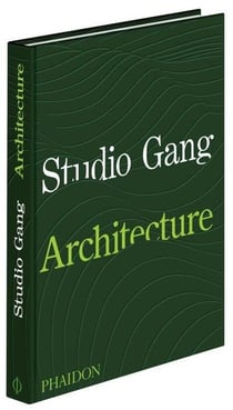 Studio gang : architecture