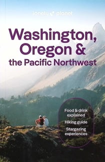 Washington, Oregon & the Pacific Northwest (10e édition)