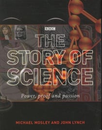 The Story of Science - Power, Proof and Passion