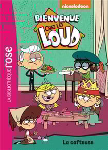 Bienvenue chez les Loud Tome 10 : la cafteuse