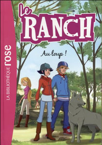 Le ranch Tome 17 : au loup !