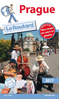 Guide du routard - prague (édition 2017)