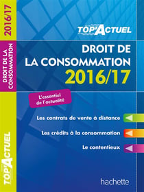 Top'actuel - droit du consommateur (édition 2016/2017)
