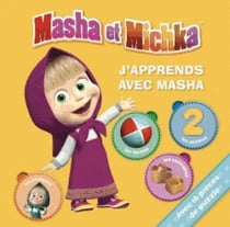 Masha et michka - j'apprends avec masha