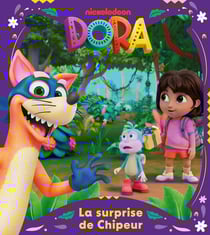 Dora : La surprise de Chipeur