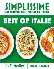 Simplissime : Best Of Italie : Les recettes les + faciles du monde