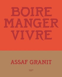 Boire. Manger. Vivre. : 100 recettes venues d'Israël