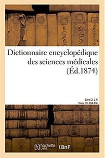 Dictionnaire encyclopedique des sciences medicales. serie 2. l-p. tome 19. ova-pal