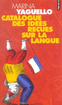 Catalogue des idees recues sur la langue
