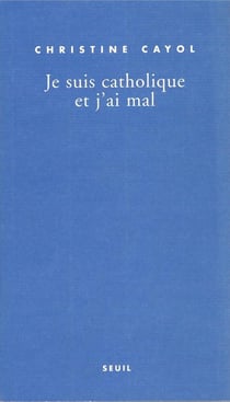 Je suis catholique et j'ai mal