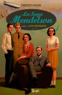 La Saga Mendelson - Tome 2 - Insoumis